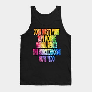 Don't Waste Your Time On Me You're Already The Voice Inside funny Tie Dye Tank Top